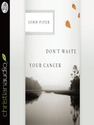cover image of Don't Waste Your Cancer